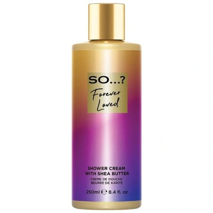 Raphael Cosmetic So...? You Shower Cream Shea Butter Forever Loved - 250ml