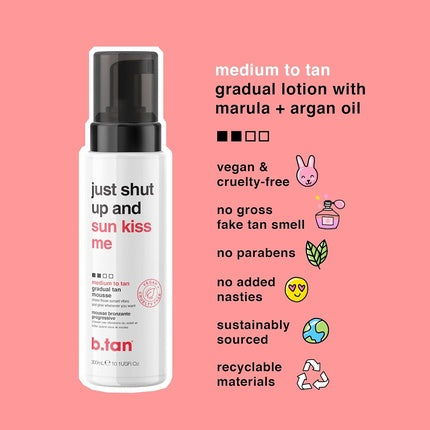 B.Tan Medium Gradual Fake Tan Mousse - Just Shut Up And Sun Kiss Me